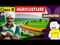 Class 8 Geography Chapter 3 - Agriculture | Class 8 Geography | Agriculture