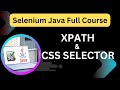 Master XPath \u0026 CSS Selector | Find Elements in Selenium with Live Demo