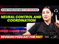NEURAL CONTROL \u0026 COORDINATION in 36 Minutes | Revision PODCAST | CLASS 11th ZOOLOGY | NEET