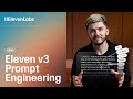 How to Use Eleven v3 - Expressive AI Voice Prompt Engineering Guide