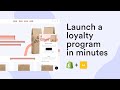 Launch a Loyalty \u0026 Rewards Program on Shopify in Minutes | Smile.io