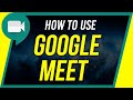 How to use Google Meet - Video Conferencing - Beginner's Guide