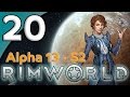 Rimworld Alpha 13 - 20. Psychic Visitors - Let's Play Rimworld Gameplay