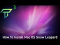 How To Install Mac OS Snow Leopard In VirtualBox The Correct Way