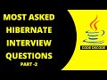 Hibernate Interview Questions and Answers in Java PART 2 [ MOST ASKED WITH LIVE CODE DEMO]