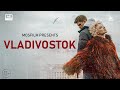 Vladivostok | DRAMA | FULL MOVIE (2021)