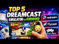 TOP 5 DREAMCAST EMULATOR FOR ANDROID 2026 🔥