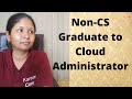 How can Non-CS graduates become Cloud Administrator | Sushmita Madhu