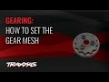 How to Set the Gear Mesh | Traxxas Support