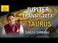 Jupiter Transit 2017-18 (In English) | TAURUS – Predictions by Gurudev Suresh Shrimali