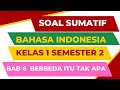 Soal Sumatif  BAHASA INDONESIA Kelas 1 Semester 2 Kurikulum Merdeka Bab 6 Berbeda Itu Tak Apa