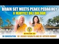 Brain Set Meets Peace Pedagogy | A Heartfelt Bali Dialogue