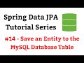 Spring Data JPA Tutorial - #14 - save() Method | Save an Entity to the MySQL Database Table