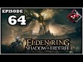 Mukluk Plays Elden Ring: Shadow of the Erdtree Part 64