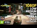 Cyberpunk 2077 - RTX 3060 Ti + Ryzen 5 5600 | All Settings + DLSS Tested