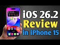 iOS 26.2 - Review in iPhone 15