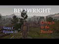 Clearing more and more camps | Bellwright gameplay | S1 Part 23