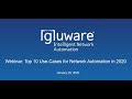 Gluware Webinar: Top 10 Use-Cases for Network Automation in 2020