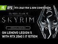 THE ELDER SCROLLS V: SKYRIM SE on Laptop RTX 2060 (115W \u0026 80W) \u0026 i7 10750H | Lenovo Legion 5 #skyrim