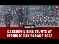Watch: Daredevil bike stunts at Republic Day Parade 2026 | BSF | CRPF | Kartvya Path