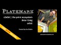 Platemark s3e56 the print ecosystem: Briar Craig