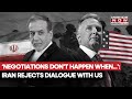 Iran Rejects Any Nuclear Dialogue With US? Araghchi Says, 'Negotiations Don't Happen When...'