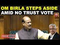 Om Birla Steps Aside As Speaker After Opposition Moves No-Trust Motion in Lok Sabha | Parliament