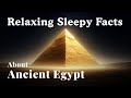 100 Relaxing Facts About Ancient Egypt for Falling Asleep