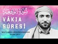 Vakıa Suresi | Muhammed El Fakih En Güzel Kuran Tilaveti