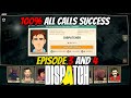 DISPATCH - All Calls 100% Missions Success (Episode 3 and 4) MAX Rank
