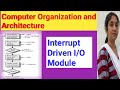 Interrupt Driven I/O | Interrupt Driven Input Output | Interrupt Driven Data Transfer in Hindi | CAO