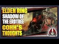 CohhCarnage's Thoughts On Elden Ring Shadow Of The Erdtree