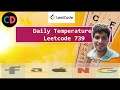 Daily Temperatures | Leetcode 739 | Live coding session 🔥🔥🔥🔥 | Monotonic Stack