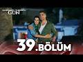 Kaderimin Yazıldığı Gün 39. Bölüm