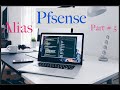 Pfsense (Alias)  | Firewalls and Network security | Cyber Security | Part # 5
