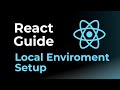 Setting up Local Environment  -  React Guide | Rohan Prasad