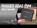 Jacinto 7 Rugged ADAS EVM with TDA4VM