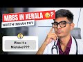 MBBS in Kerala as a North Indian - Was It a Mistake? | Honest Q\u0026A 