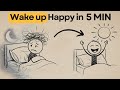 Do This Tonight to Wake Up Happier Tomorrow (5-Minute Routine)