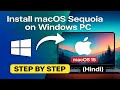 Install macOS Sequoia on Windows PC | macOS Sequoia 15 | Step by Step Guide Hindi