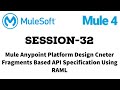 MuleSoft | Mule ESB 4 | Session 32 | Create Fragments and use in API Specification
