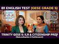 B1 English Test (GESE Grade 5) | SELT British Citizenship| Trinity College London ILR UK