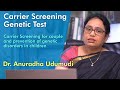Carrier Screening Genetic Test: Dr. Anuradha Udumudi (GeneTech)
