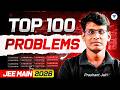 Top 100 Problems for JEE Main 2026 April Attempt | Prashant Jain #jee2026 #jee