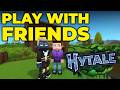 How To Play Hytale with Your Friends