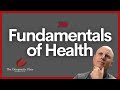 Fundamentals of Health | Back to Health with Dr. Aaron Seaton