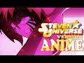 Steven Universe Version Anime Change Fan Animation Remake