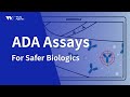 Unveiling Immunogenicity: Precision Anti-Drug Antibody (ADA) Assays Empower Safer Biologic Drug R\u0026D