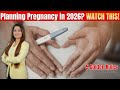 Planning Pregnancy in 2026? 5 Essential Steps Before You Conceive!