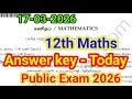 12th Maths Public Exam Answer key 2026 | Today 17-03-2026 | 12th  Maths Public Answer Key 2026